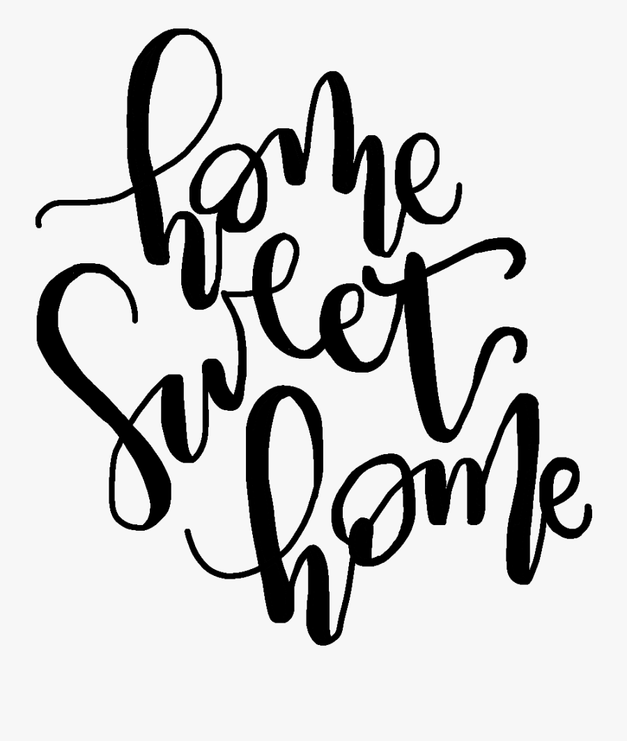 #homesweethome #home #quotes #quotesandsayings #quotes&sayings - Calligraphy, Transparent Clipart