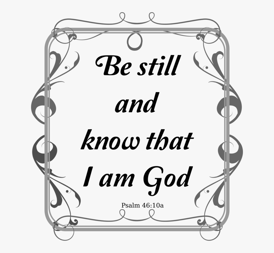 Picture Frame,love,monochrome Photography - Psalm 46 Clip Art, Transparent Clipart
