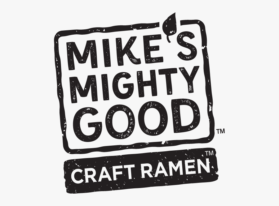 Mike"s Mighty Good Craft Ramen - Mike's Mighty Good Ramen Logo, Transparent Clipart