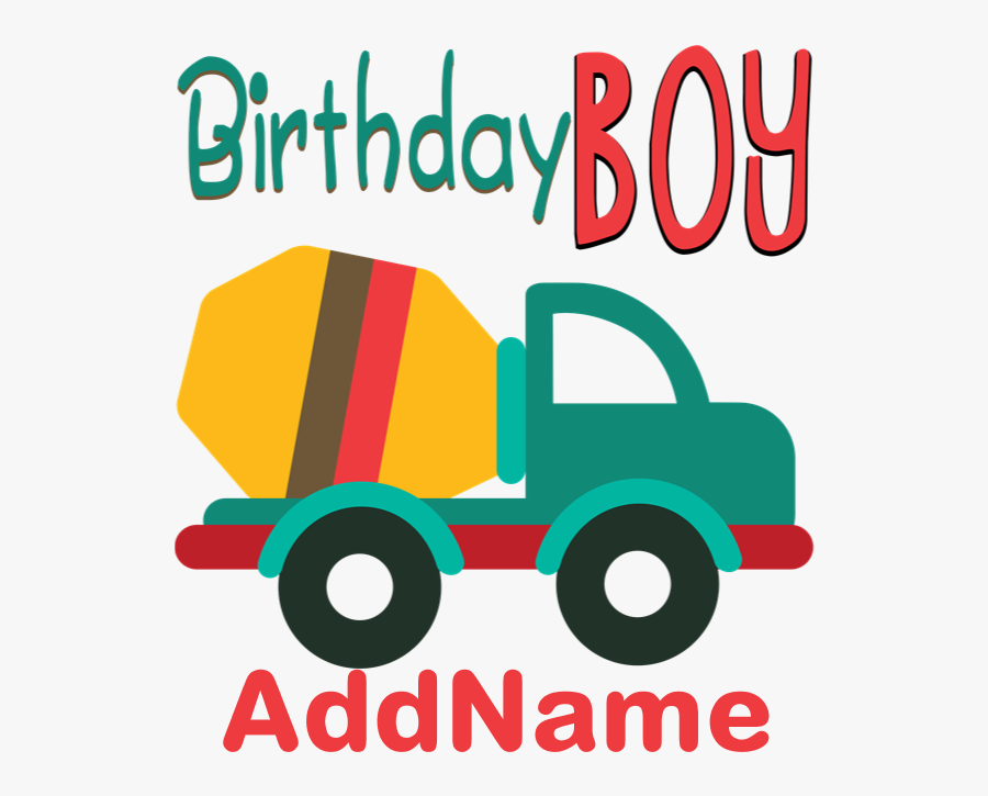 Customized Construction Cement Mixers Birthday T-s - Transport, Transparent Clipart
