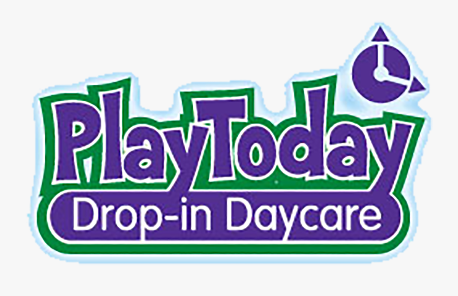 Play Today Drop-in Daycare - Daycare, Transparent Clipart