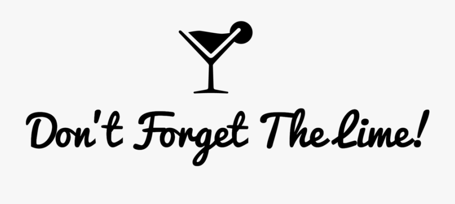 Don"t Forget The Lime -logo, Transparent Clipart