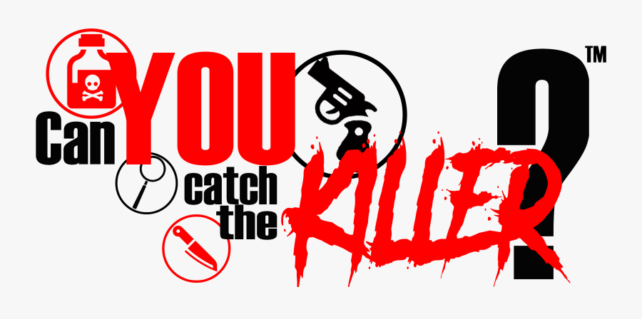 Can You Catch The Killer Murder Mystery Events Company - Graphic Design, Transparent Clipart