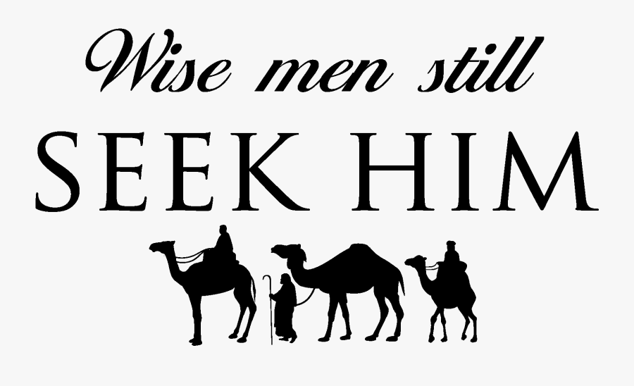 Still Seek Him Wall - Three Kings Day Quote, Transparent Clipart