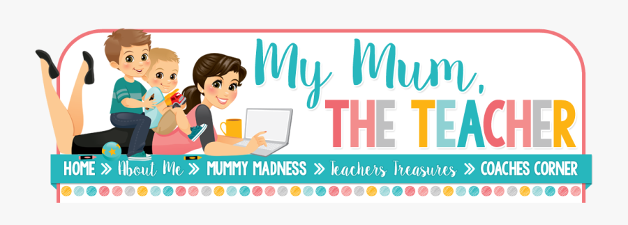 Transparent Mum Clipart - My Mum The Teacher, Transparent Clipart