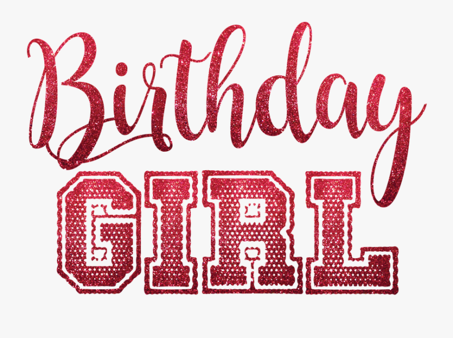 Transparent Happy Birthday - Birthday Girl Png Text, Transparent Clipart