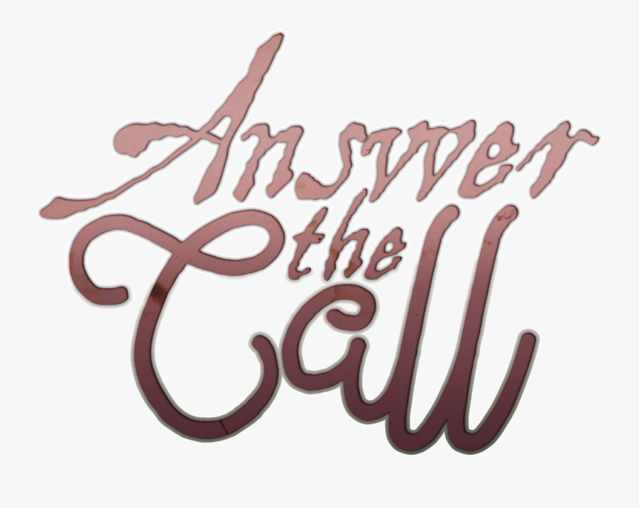 Answer The Call Game Of Thrones Quote - Calligraphy, Transparent Clipart