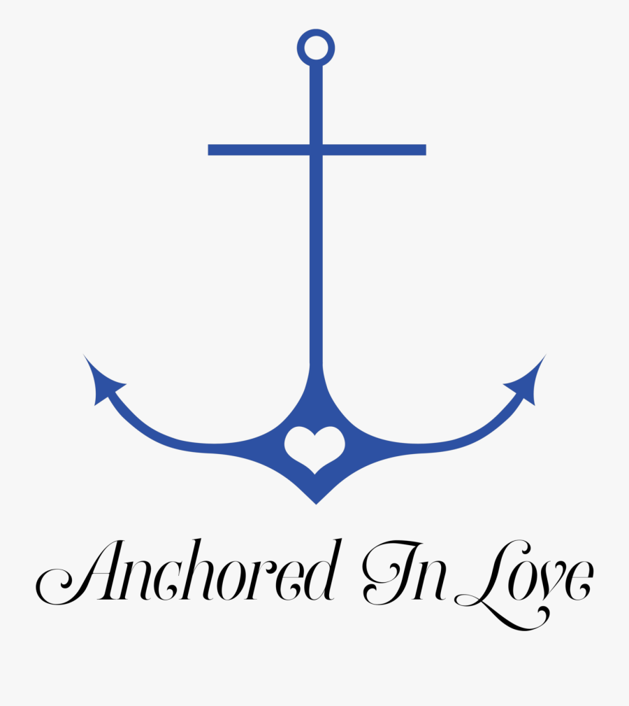 Anchor Clipart Love - Anchored In Your Love, Transparent Clipart
