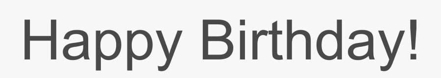 Happy Birthday Png - Happy Birthday, Transparent Clipart