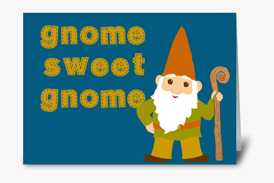 Gnome Sweet Gnome Greeting Card - Cartoon, Transparent Clipart