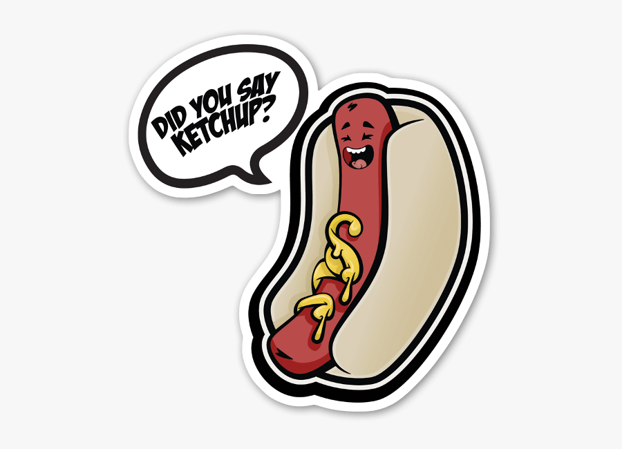 Did You Say Ketchup Sticker, Transparent Clipart