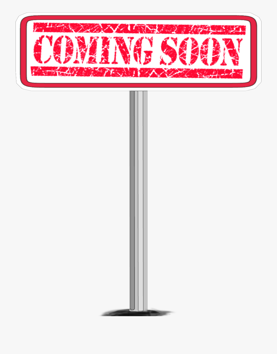 #sign #comingsoon #coming #soon#post #pole - Sign, Transparent Clipart