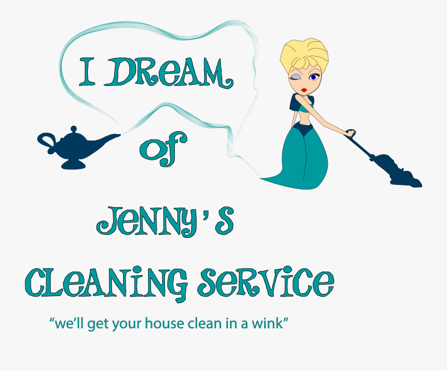 I Dream Of Jenny"s Cleaning Services - Cartoon, Transparent Clipart