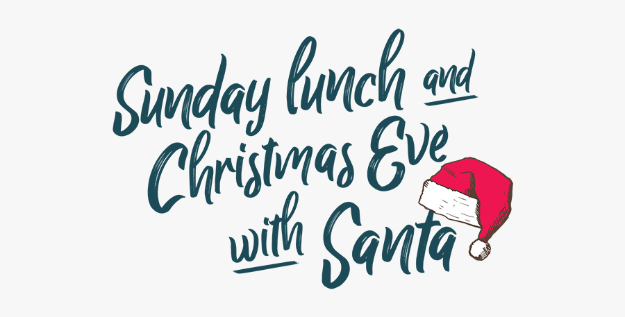 Sunday Lunch Christmas Eve With Santa - Calligraphy, Transparent Clipart