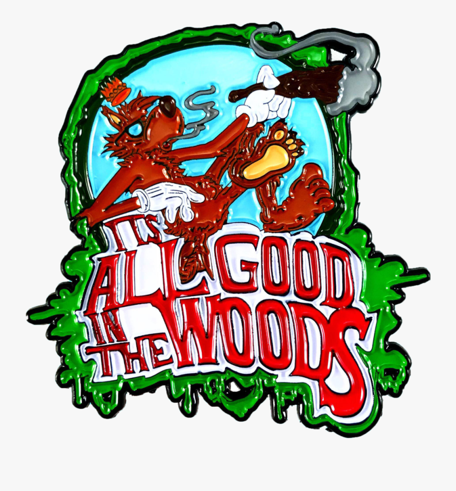 All Good In The Woods, Transparent Clipart