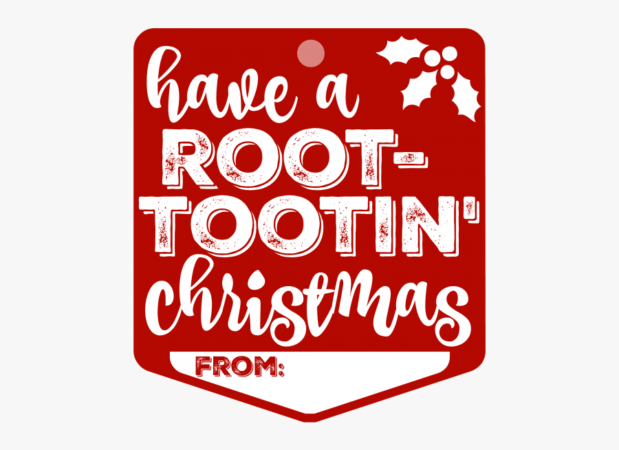 Have A Root-tootin Christmas - Root N Tootin Christmas, Transparent Clipart