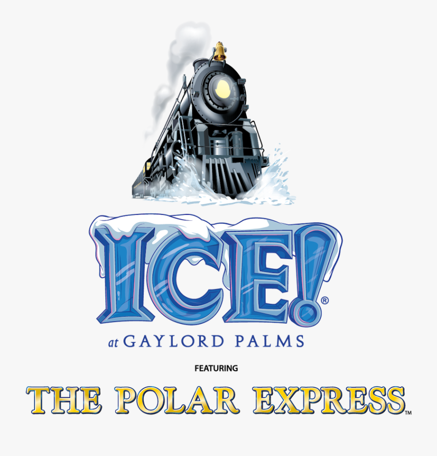 Ice 2019 Gaylord Palms The Polar Express Logo - Ice Gaylord Palms The Polar Express, Transparent Clipart