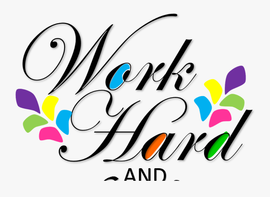 Work Hard And Be Nice Poster Free - Graphic Design, Transparent Clipart