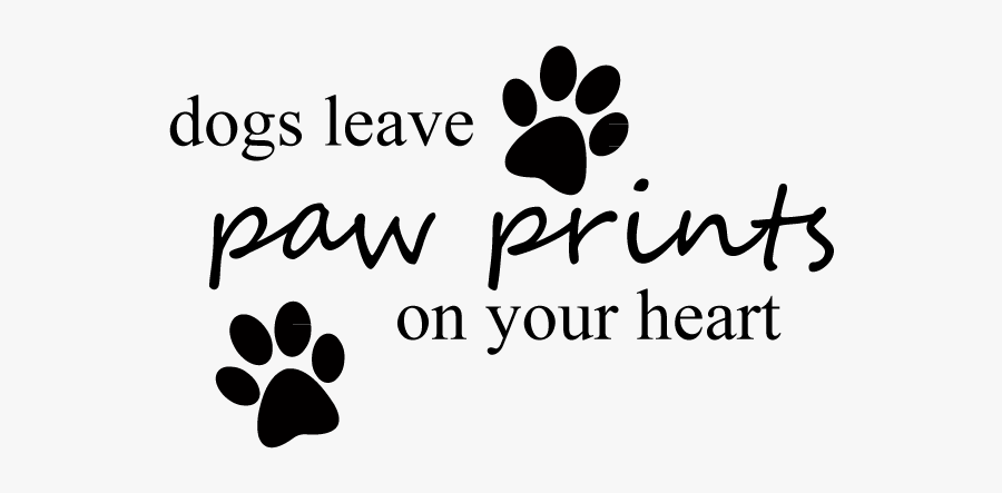 Dog Paw Print Png - They Leave Paw Prints On Our Hearts, Transparent Clipart