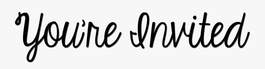 You Re Invited Text, Transparent Clipart