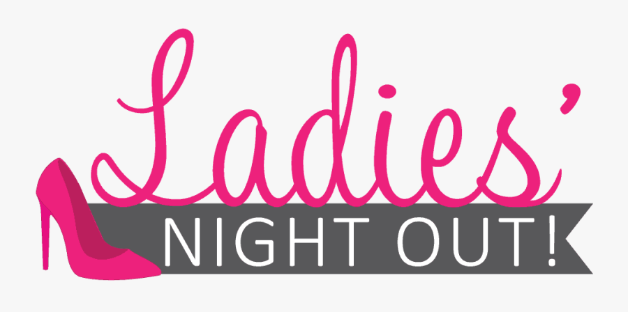 Ladies’ Night Out - Ladies Night Out Transparent, Transparent Clipart
