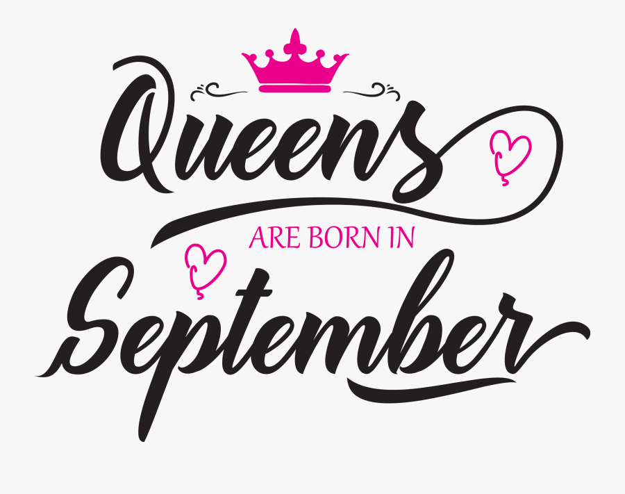 Are In Svg - Queens Are Born In September Png, Transparent Clipart