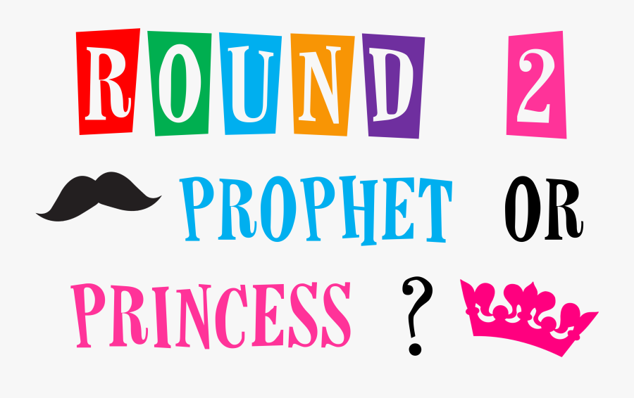 Prophet Or Princess - Said It Prophet Or Princess Printable, Transparent Clipart