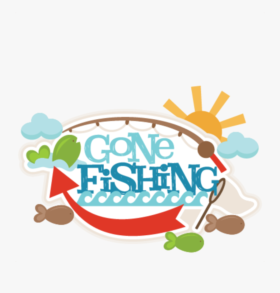 Transparent Gone Fishing Png - Gone Fishing Clipart, Transparent Clipart