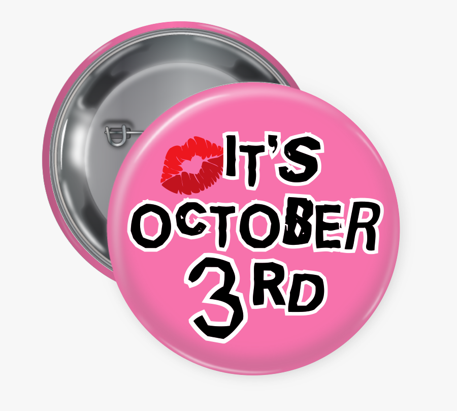 It"s October Third Button - Mean Girls Day Clipart, Transparent Clipart