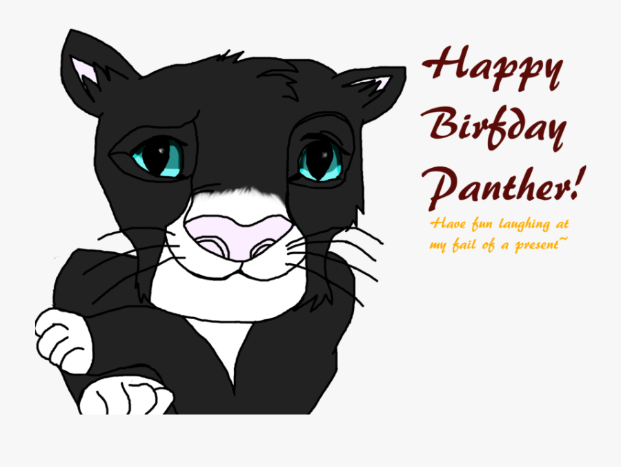 Panther Birthday Present By Holyxsmokes - Happy Birthday From Panther, Transparent Clipart