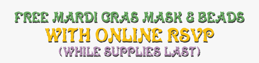 Free Mardi Gras Mask With Online Rsvp While Supplies - Calligraphy, Transparent Clipart