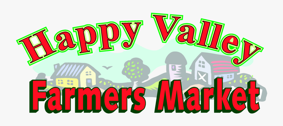 Happy Valley Farmers Market Logo - Happy Valley Farmers Market, Transparent Clipart