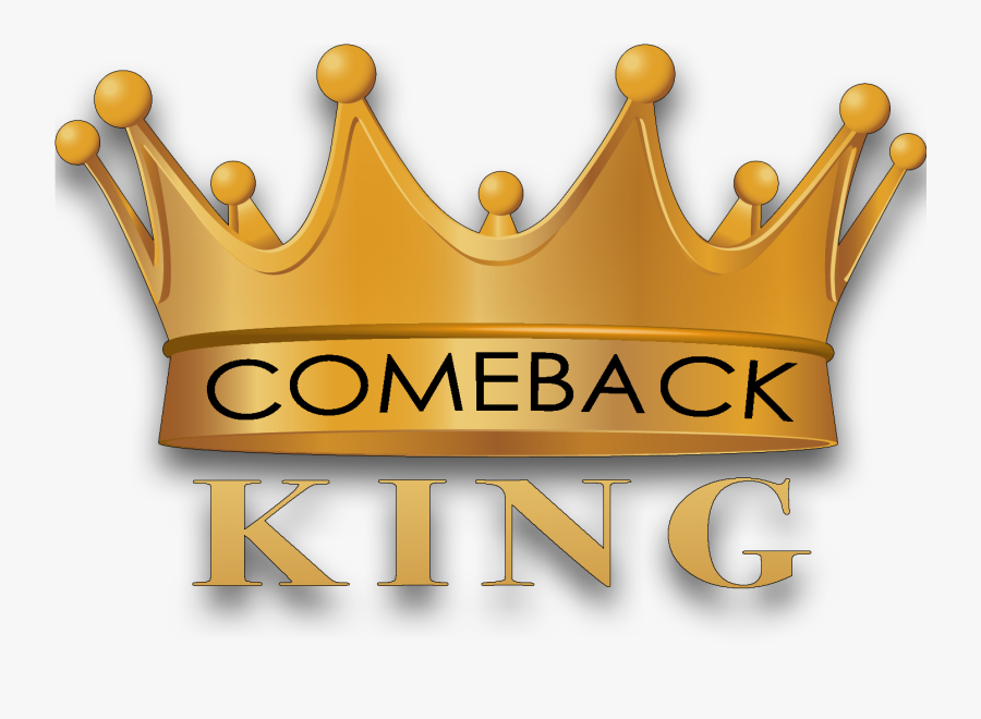 Comeback King It’s Never Too Late "
						src="http, Transparent Clipart