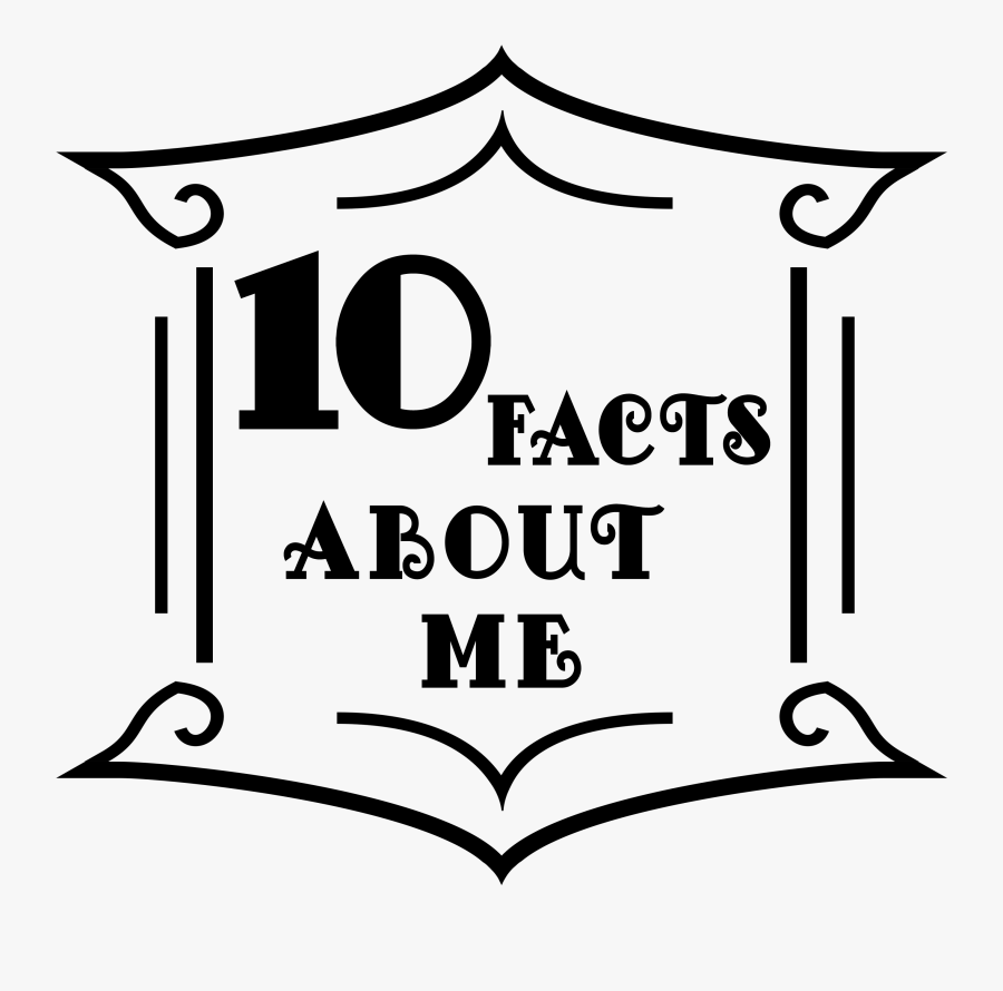 Facts About Me - 10 Things About Me Transparent, Transparent Clipart