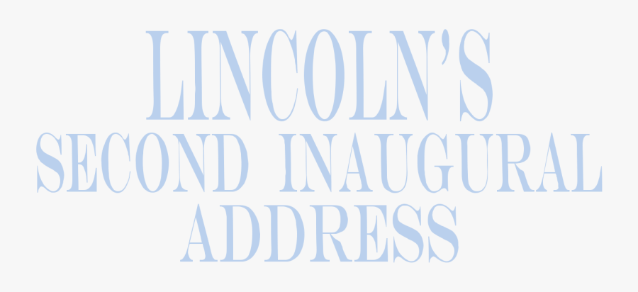 Lincoln"s Second
 Inaugural Address"
 Src="michaelkrebslincoln - Poster, Transparent Clipart