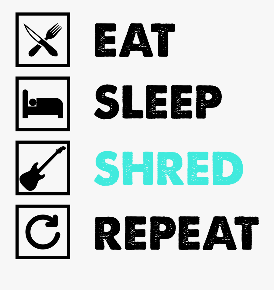 Load Image Into Gallery Viewer, Eat Sleep Shred Repeat - Graphic Design, Transparent Clipart