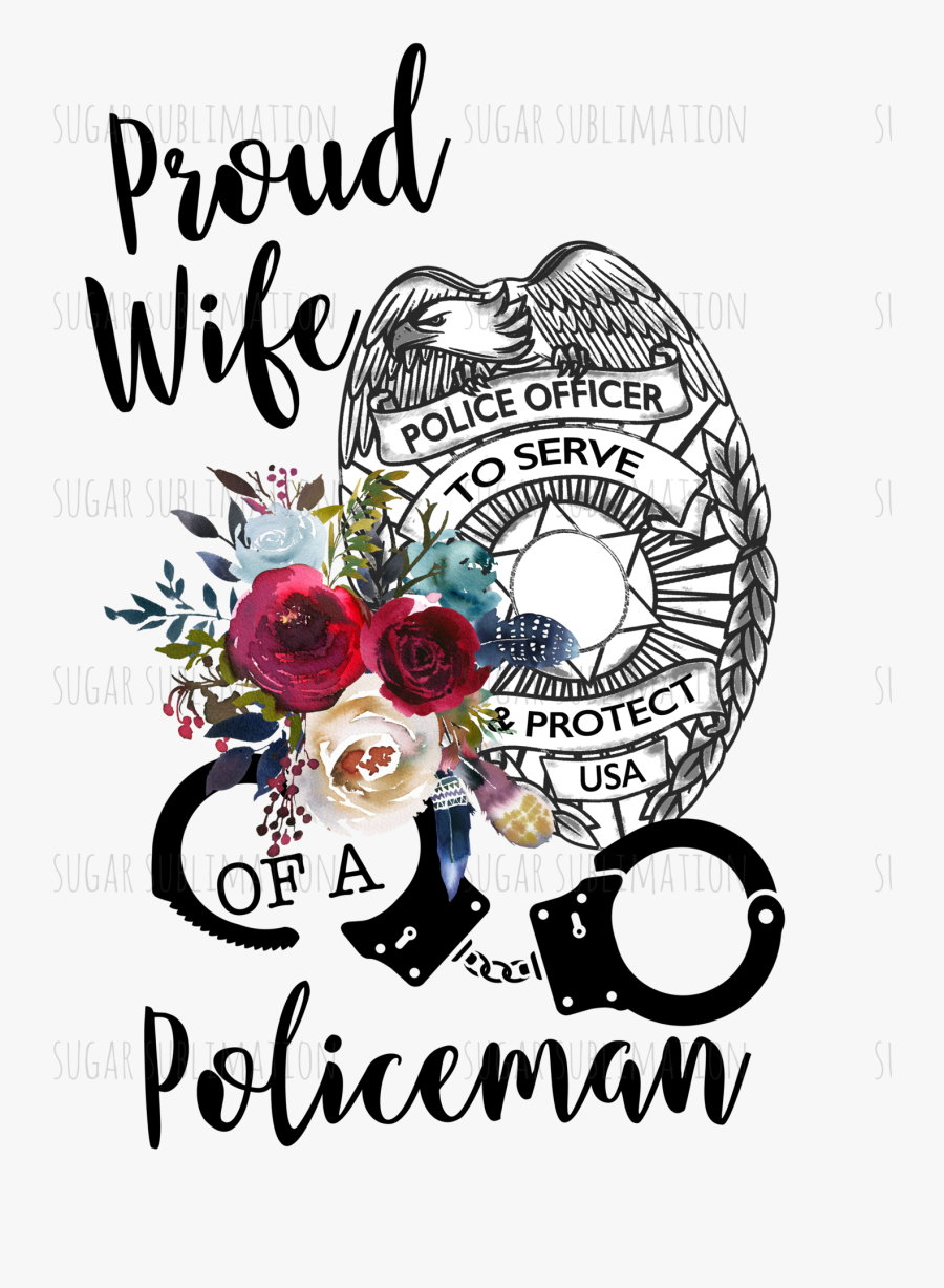 Proud Wife Of A Police Officer, Transparent Clipart