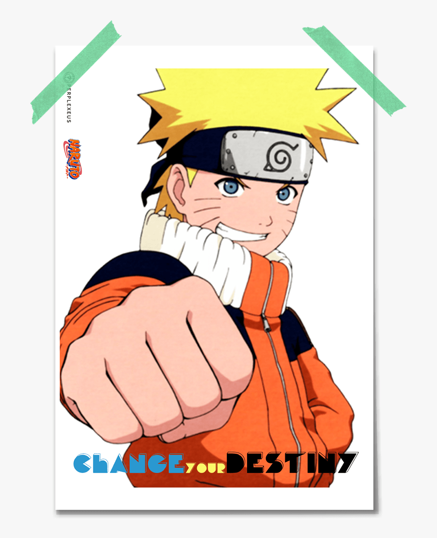 Naruto Change Your Destiny Bro Fist With A Smirk Poster - Naruto Fist, Transparent Clipart