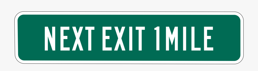 Next Exit 1 Mile Clip Arts - Exit Sign, Transparent Clipart