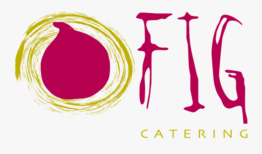 Fig Catering A Caterer For Intimate Gatherings, Fig - Fig Catering Logo, Transparent Clipart
