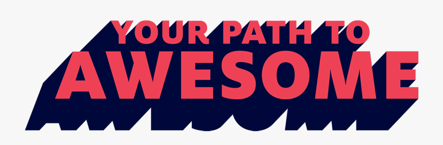 Your Path To Awesome - Poster, Transparent Clipart