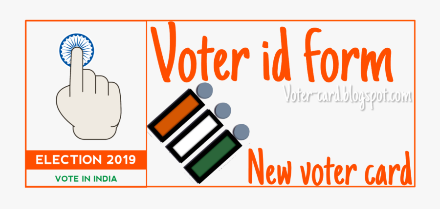 Form6, Voter Card, Votting, Voter Id Form, Voter Card, - Election Commission Of India, Transparent Clipart