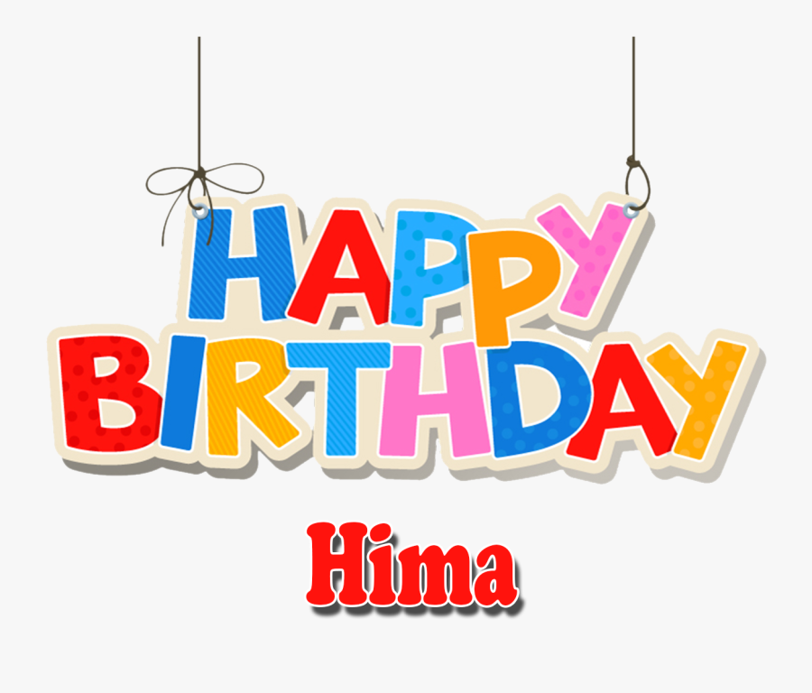 Hima Png Background Clipart - Happy Birthday Mini Name, Transparent Clipart