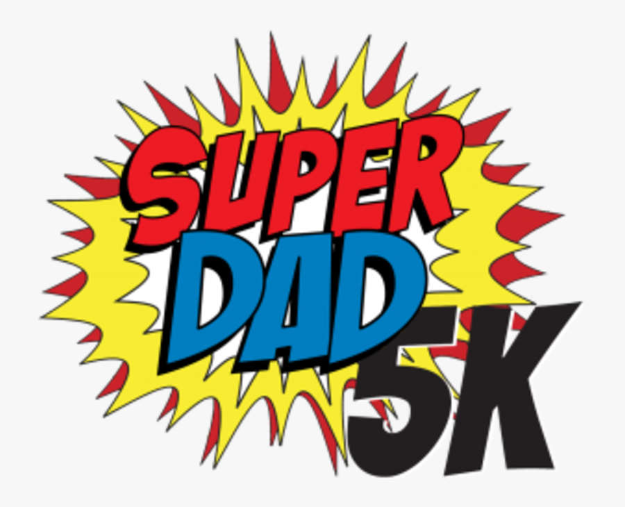 Father"s Day "super Dad 5k - Illustration, Transparent Clipart