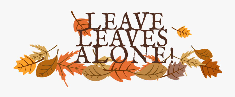 Leave Leaves Alone Logo - Illustration, Transparent Clipart