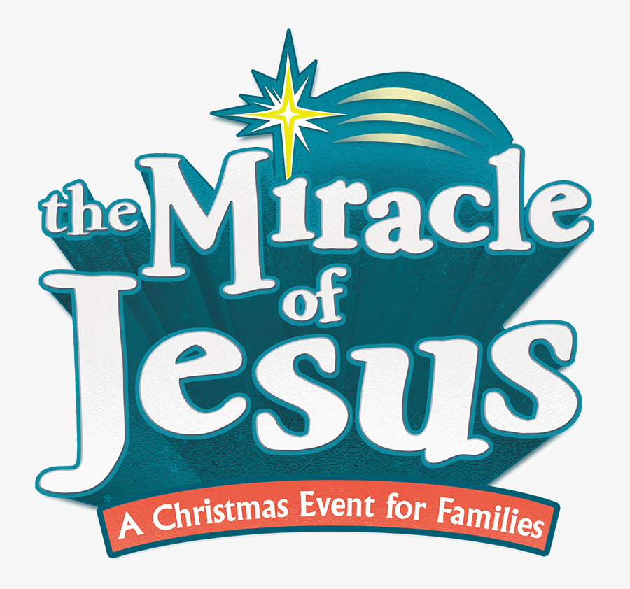 Miracle Of Jesus Christmas Event Logo - Human Action, Transparent Clipart