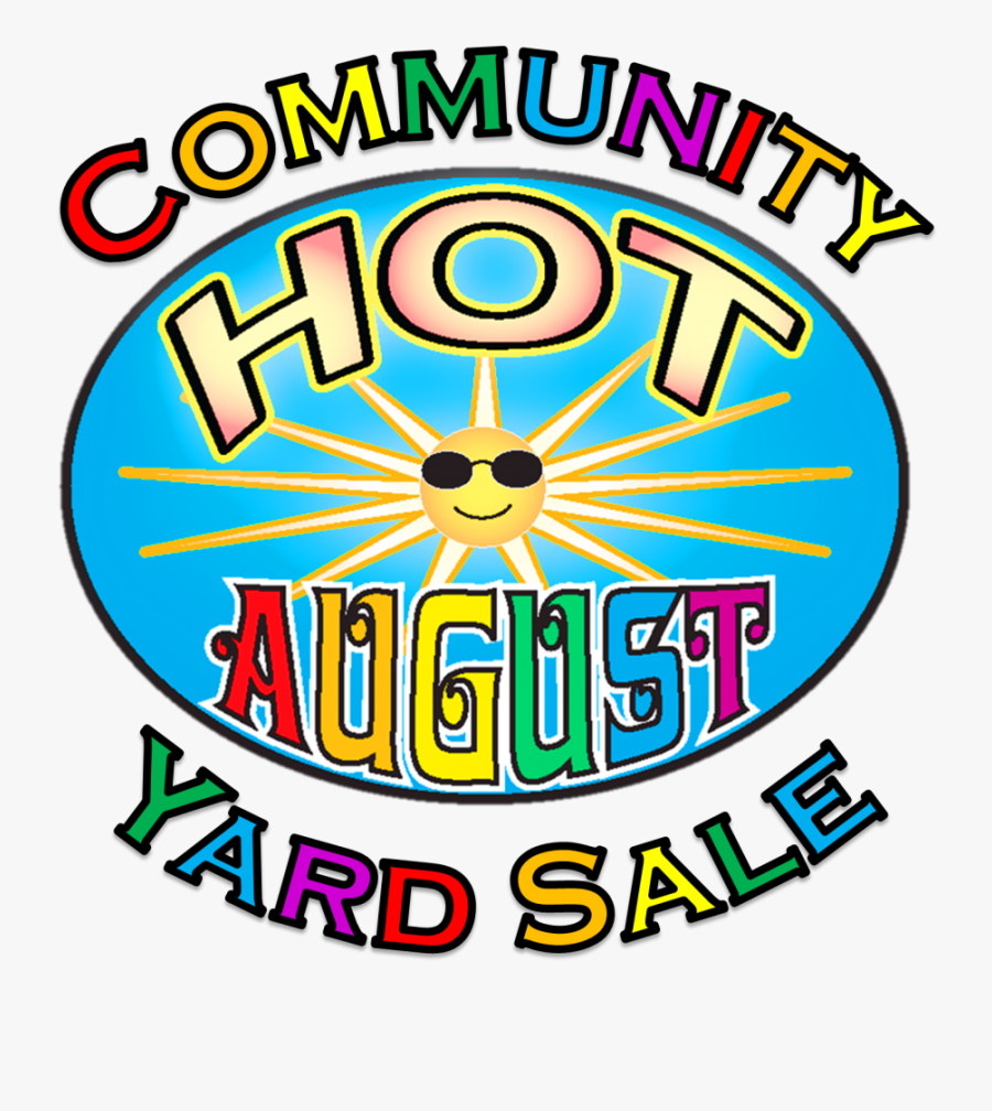 Hot August Community Yard Sale - Hot August, Transparent Clipart