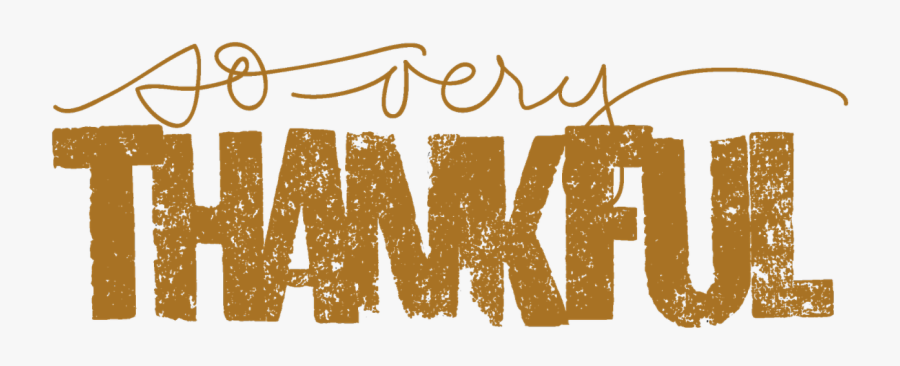 We Are So Thankful, Transparent Clipart