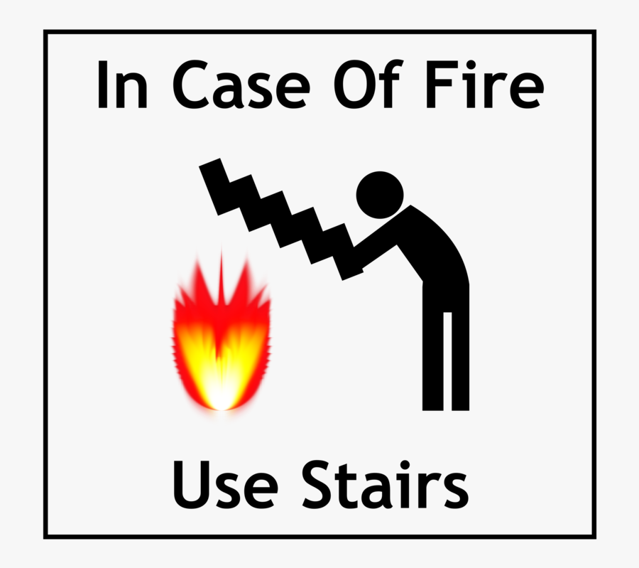 Case Of Fire Use Stairs Funny Clipart Humour Parody - Use The Stairs Meme, Transparent Clipart