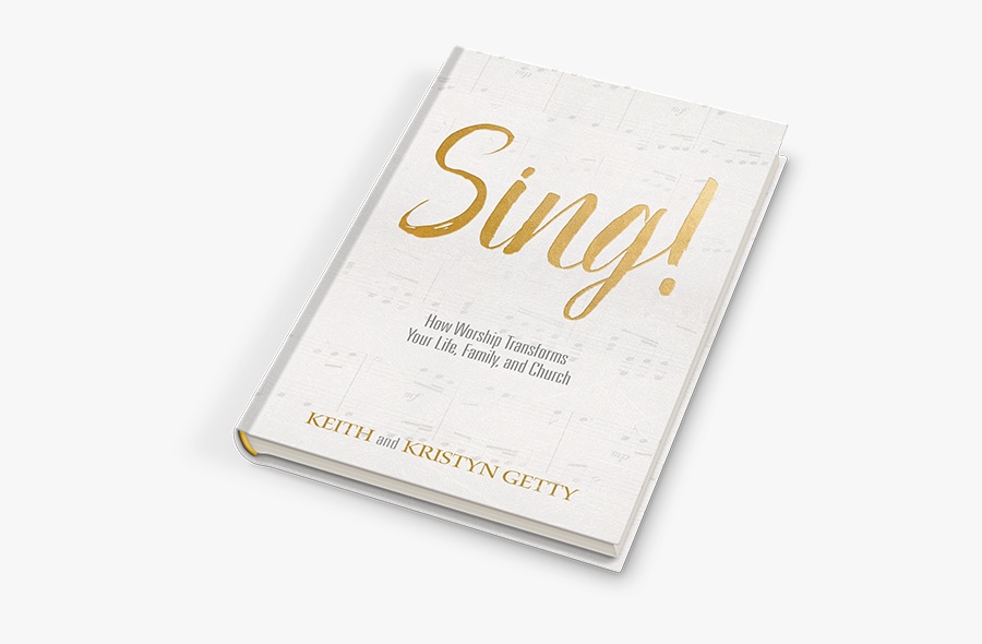 Sing By Keith And Kristyn Getty - Sing Keith And Kristyn Getty, Transparent Clipart